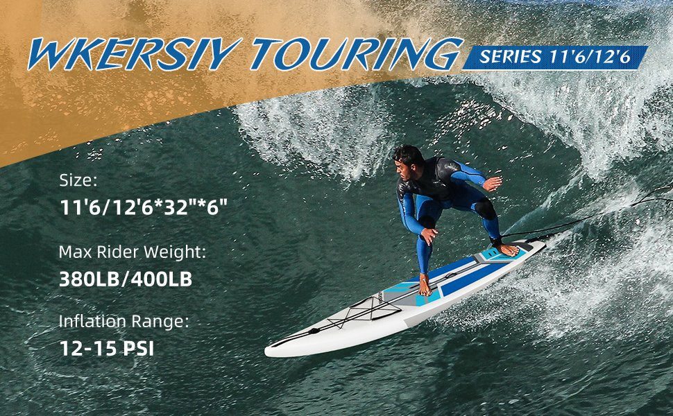 Wkersiy Touring Inflatable Paddle Board SUP – 11'6" / 12'6" with Paddle, Backpack, Pump & Leash